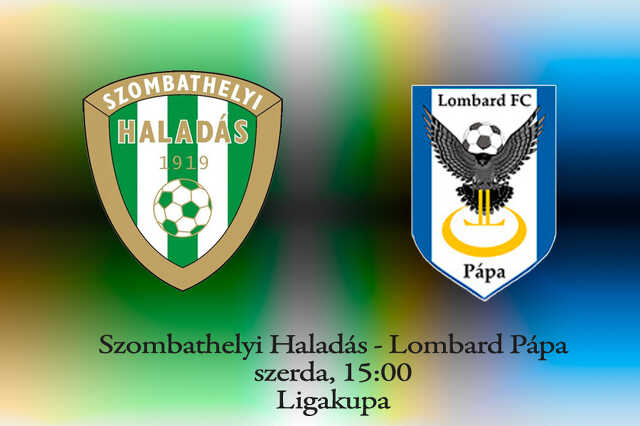 Szombathelyi Haladás - Lombard Pápa