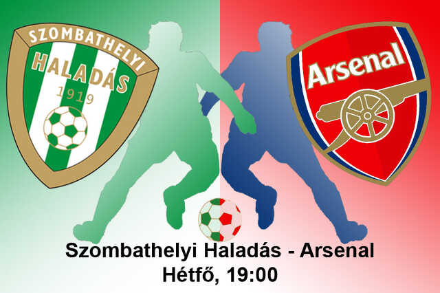 Szombathelyi Haladás - Arsenal