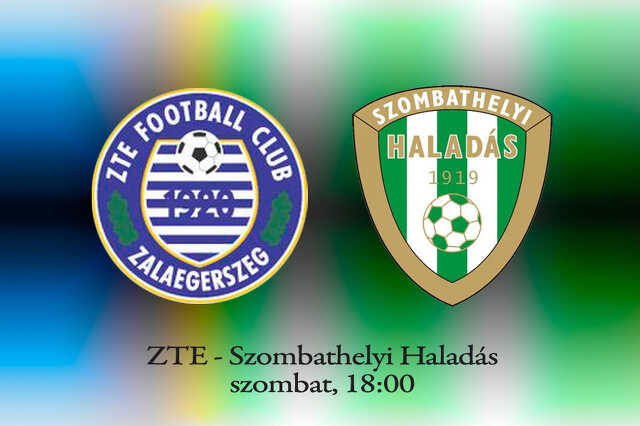 ZTE - Szombathelyi Haladás szombat, 18:00